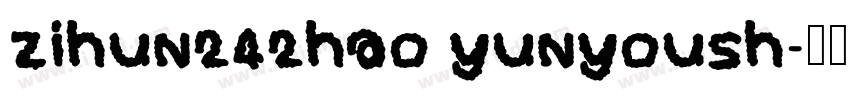 zihun242hao yunyoush字体转换